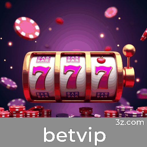 betvip: Plataforma de Cassino Online Confiável